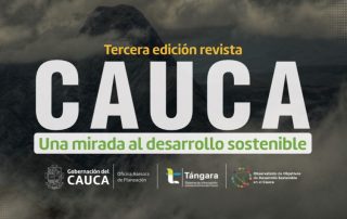 Tercera edición de la revista “Cauca, una mirada al desarrollo sostenible”,