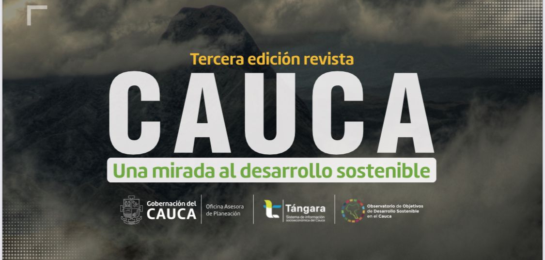 Tercera edición de la revista “Cauca, una mirada al desarrollo sostenible”,